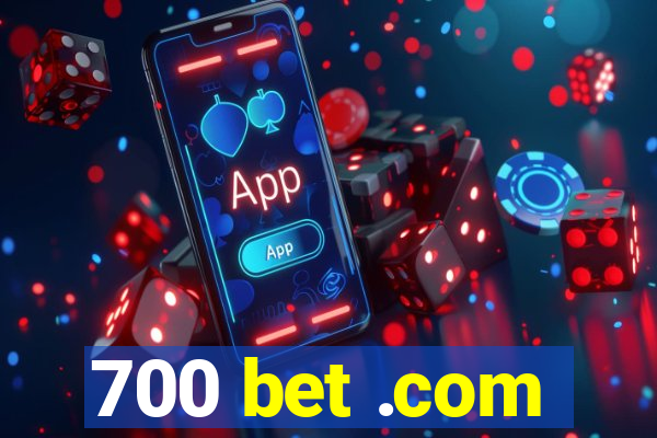 700 bet .com